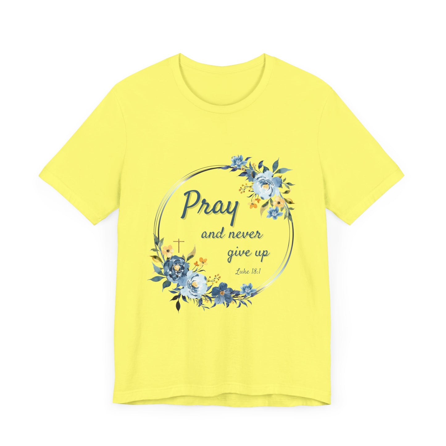 Pray and Never Give Up Women's TShirt