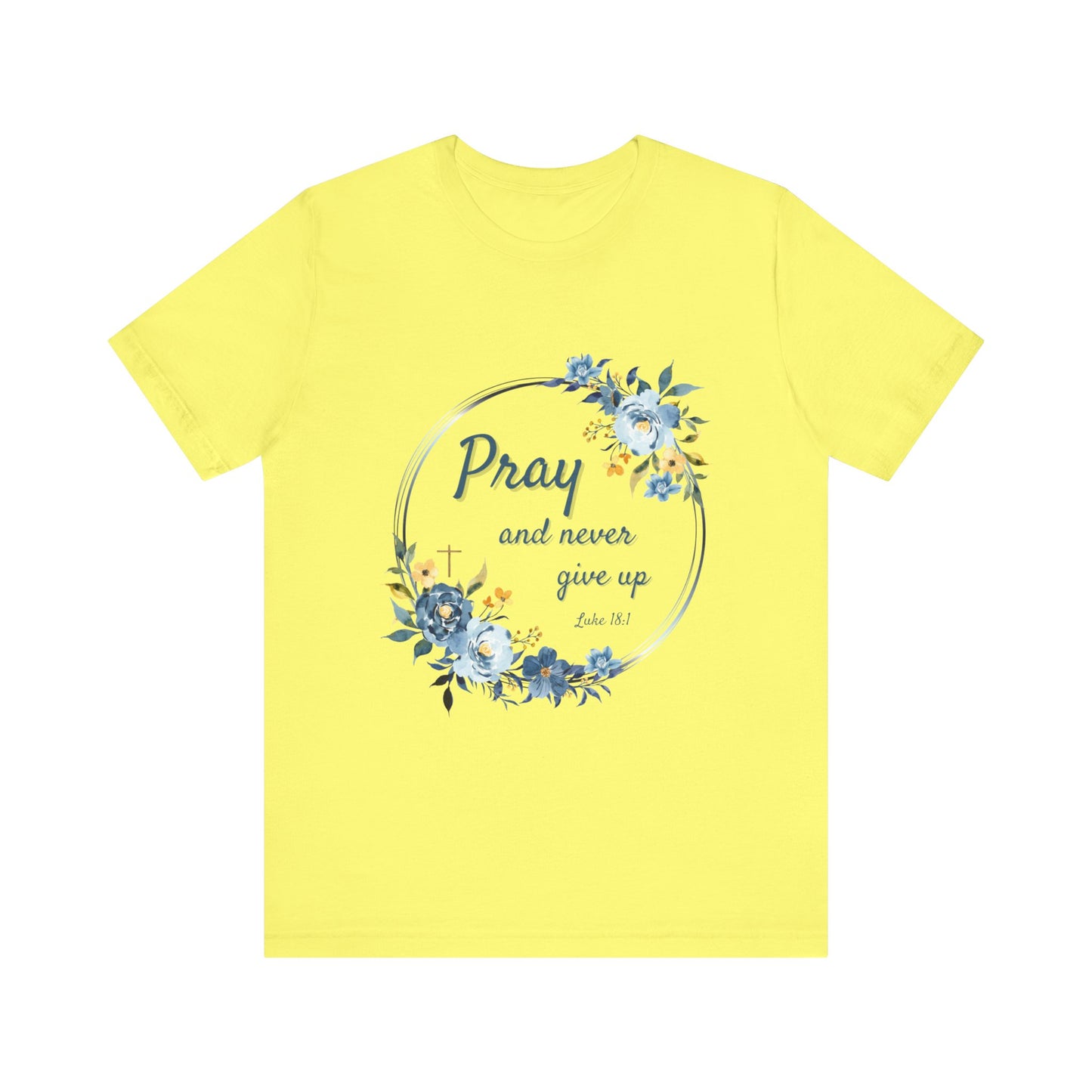 Pray and Never Give Up Women's TShirt