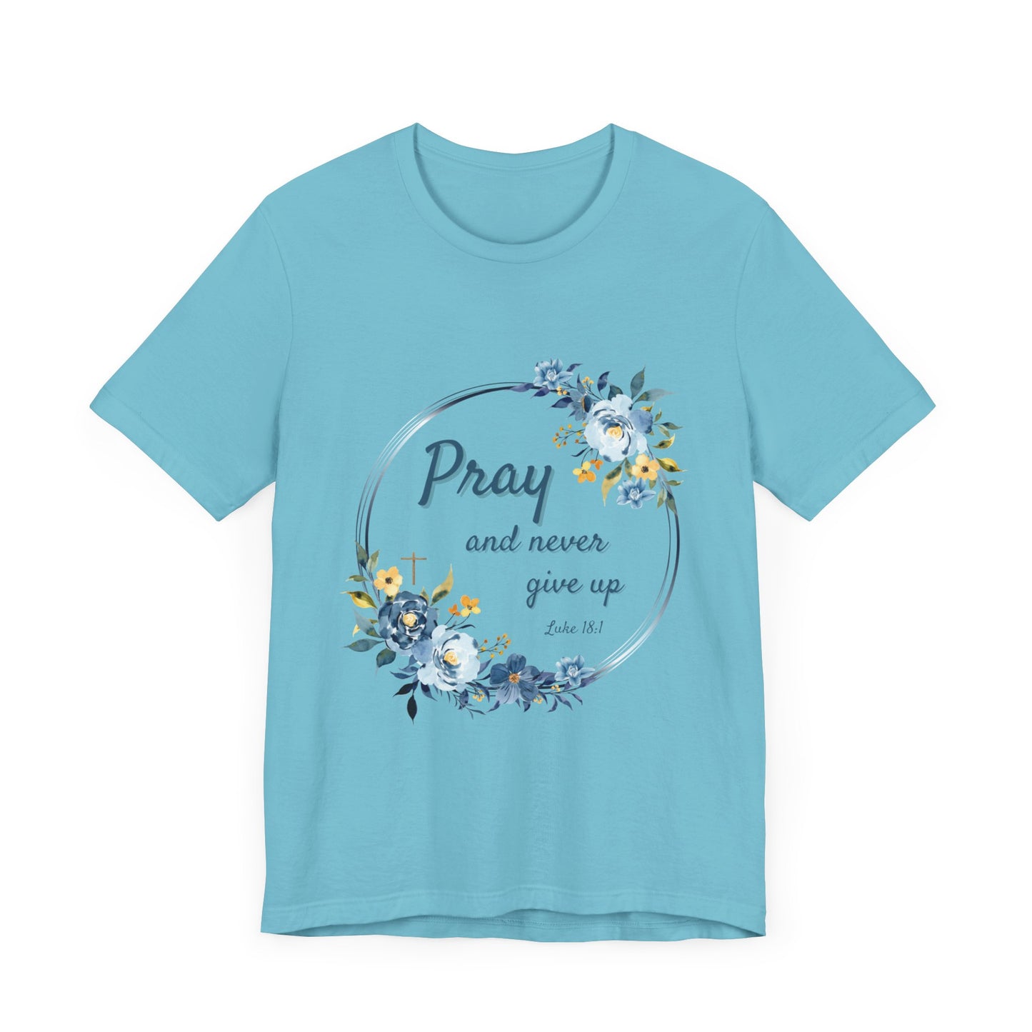 Pray and Never Give Up Women's TShirt